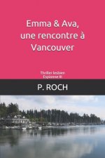Emma & Ava, une rencontre ? Vancouver: Thriller lesbien-Espionne III