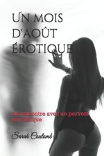 Un mois d'ao?t érotique: ou rencontre avec un pervers narcissique