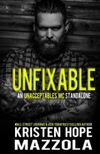 Unfixable: An Unacceptables MC Standalone Romance
