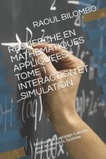 Recherche En Mathematiques Appliquees. Tome 1 Interaction Et Simulation: Méthode de Lagrange-Galerkin pour les densités. Syst?me interaction.