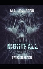 Fatal Reaction, Nightfall