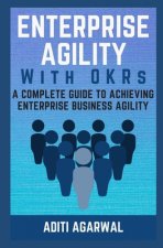 Enterprise Agility with OKRs