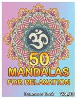 50 Mandalas For Relaxation: Big Mandala Coloring Book for Adults 50 Images Stress Management Coloring Book For Relaxation, Meditation, Happiness a