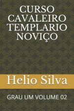 Curso Cavaleiro Templario Noviço: Grau Um Volume 02