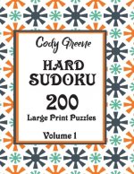 Hard Sudoku: 200 Large Print Puzzles Volume 1