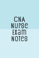CNA Nurse Exam Notes: Funny Nursing Theme Notebook - Includes: Quotes From My Patients and Coloring Section - Graduation And Appreciation Gi