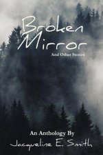 Broken Mirror: And Other Stories