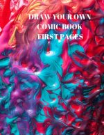 Draw Your Own Comic Book First Pages: 90 Pages of 8.5 X 11 Inch Comic Book First Pages