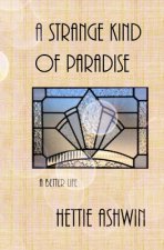 A Strange kind of Paradise: A Better Life