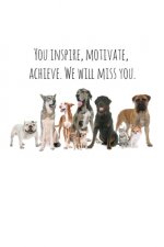 You inspire, motivate, achieve. We will miss you.: Perfect goodbye gift for coworker that is leaving / going away gift for your co worker, boss, manag
