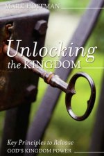 Unlocking the Kingdom: Key Principles to Release God's Kingdom Power