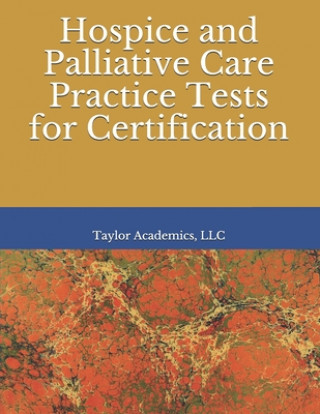Hospice & Palliative Care Practice Tests for Certification