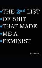 2nd LIST OF SHIT THAT MADE ME A FEMINIST