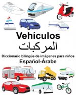 Espa?ol-Árabe Vehículos Diccionario bilingüe de imágenes para ni?os