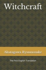 Witchcraft: The First English Translation
