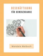 Beschäftigung für Demenzkranke: Mandala Malbuch