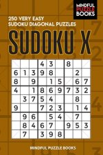 Sudoku X: 250 Very Easy Sudoku Diagonal Puzzles