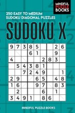 Sudoku X: 250 Easy to Medium Sudoku Diagonal Puzzles