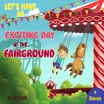 Let's have an exciting day at the fairground!