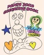 Penis Joke Coloring Book: 30 D*ck Pages To Make You #LOL For Those That Like To Color. Would Make A Perfect Gift For Any P*nis lover Or Dick Hea