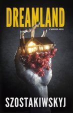 Dreamland: A Horror Novel