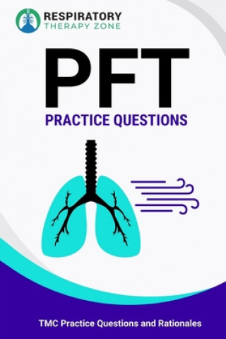 PFT Practice Questions: TMC Practice Questions and Rationales