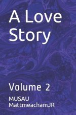 A Love Story: Volume 2