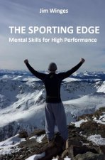 The Sporting Edge: Mental Skills for High Performance
