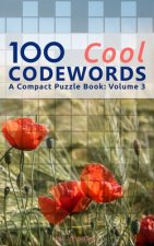 100 Cool Codewords: A Compact Puzzle Book: Volume 3