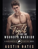 Fight For The Wounded Warrior