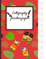 Calligraphy Practice paper: School Books hand writing workbook tropical school, fruit punch for adults & kids 120 pages of practice sheets to writ