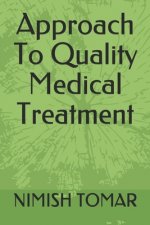 Approach To Quality Medical Treatment