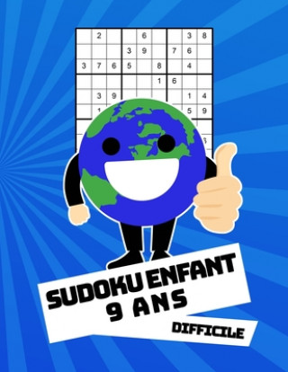 Sudoku Enfant 9 Ans Difficile: 100 puzzles avec des solutions - Pour les débutants 9x9