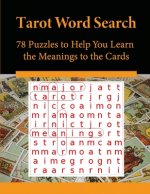 Tarot Word Search: 78 Puzzles to Help You Learn the Meanings to the Cards