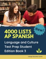 4000 lists AP Spanish Language and Culture Test Prep Student Edition Book 3: The Ultimate Fast track Spanish Literature preparation textbook quick stu