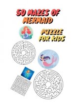 50 Mazes for kids: Mermaid mazes