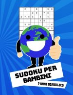 Sudoku Per Bambini 7 Anni Diabolico: Con Soluzioni 9x9 Puzzle Classico - 100 Indovinelli