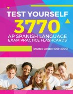Test Yourself 3770 AP Spanish language exam Practice Flashcards (shuffled version 1001-2000): Advanced placement Spanish language test questions with