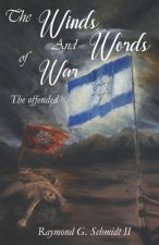The Winds and Words of War: The Offended