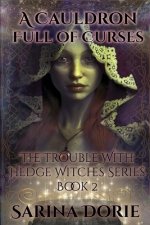 A Cauldron Full of Curses: Dark Fairy Tales of Magic and Mystery