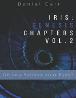 Iris Genesis Chapters - Vol. 2 - Do You Believe Your Eyes?: Ch. 7-12
