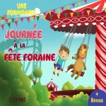 Une formidable journée ? la f?te foraine!