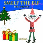 Smelf the Elf: The Contest