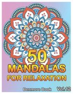 50 Mandalas For Relaxation: Big Mandala Coloring Book for Adults 50 Images Stress Management Coloring Book For Relaxation, Meditation, Happiness a