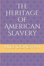 The Heritage of American Slavery