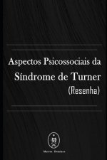 Aspectos Psicossociais Da Síndrome De Turner (Resenha)
