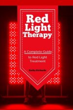 Red Light Therapy: A Complete Guide to Red Light Treatment