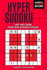 Hyper Sudoku: 250 Very Hard Four-Box Sudoku Puzzles
