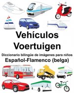 Espa?ol-Flamenco (belga) Vehículos/Voertuigen Diccionario bilingüe de imágenes para ni?os