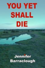 You Yet Shall Die